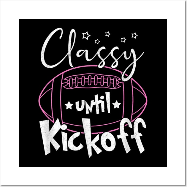 classy football until kickoff Wall Art by onazila pixel